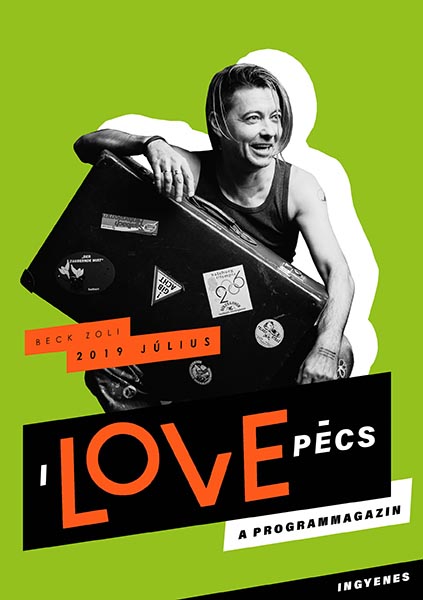 I Love Pécs - Július 2019 - Beck Zoli