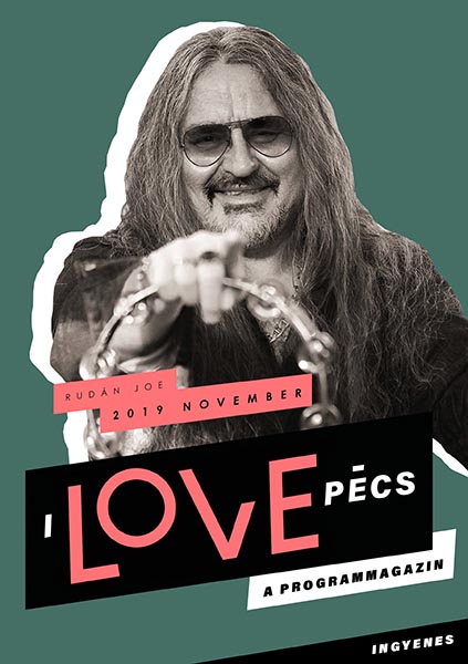 I Love Pécs - November 2019 - Rudán Joe